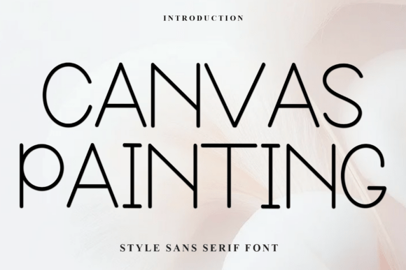Canvas Painting Font Review: A Sweet and Friendly Typeface for Creative Projects
