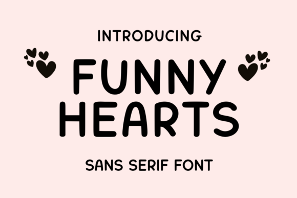 Funny Hearts: A Modern Sans Serif for Clean Digital Layouts