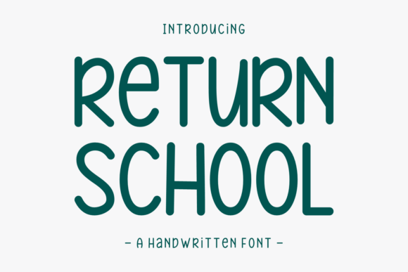 Return School Typeface: A Whimsical Font for Small Business Branding